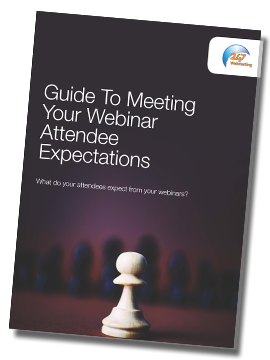 Guide To Meeting Your Webinar Attendees’ Expectations